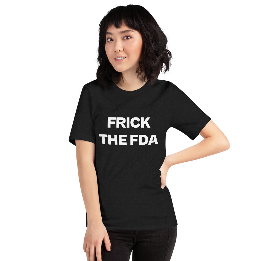 Frick the FDA - Short-Sleeve Unisex T-Shirt