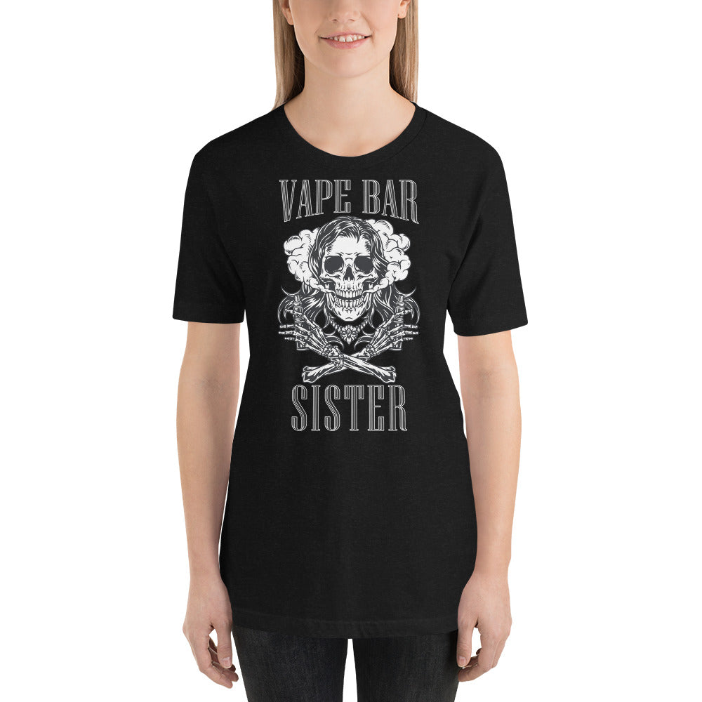 Vape Bar Sister Unisex t-shirt
