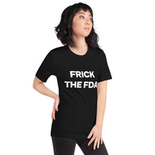Load image into Gallery viewer, Frick the FDA - Short-Sleeve Unisex T-Shirt
