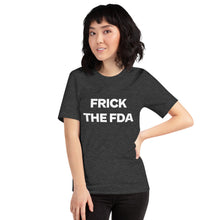 Load image into Gallery viewer, Frick the FDA - Short-Sleeve Unisex T-Shirt
