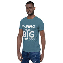Load image into Gallery viewer, Vaping Kills Big Tobacco - Short-Sleeve Unisex T-Shirt
