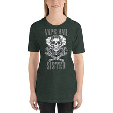 Load image into Gallery viewer, Vape Bar Sister Unisex t-shirt
