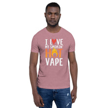 Load image into Gallery viewer, I Love My Smokin&#39; Hot Vape Short-Sleeve Unisex T-Shirt
